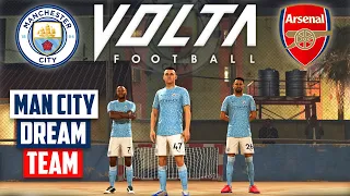 FIFA 21 VOLTA Football | Manchester City vs Arsenal * DREAM TEAM *