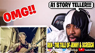 UK WHAT UP🇬🇧!! A MASTERPIECE! Ren - The Tale of Jenny & Screech (Official Music Video) (REACTION)