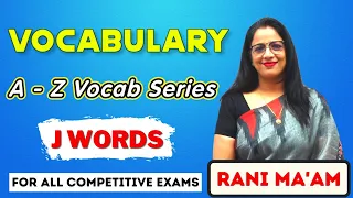 Vocabulary A - Z Series || J Words || Synonyms and Antonyms || English With Rani Ma'am