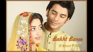 Bakht Baree | Pakistani Short film | Sajal Ali | Humayun Ashraf
