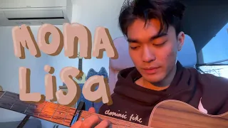 mona lisa by dominic fike (acoustic cover)