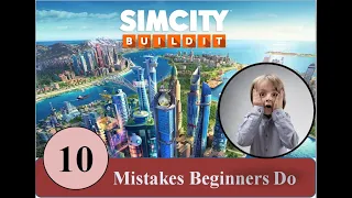 SimCity Buildit - 10 Mistakes Beginners Do