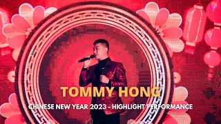 Tommy Hong Highlight Performance - Chinese New Year 2023