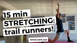 [15 minute!] - *STRETCHING* routine for Trail + ULTRA Runners