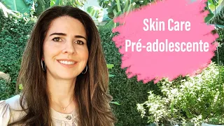 Skin Care em Pré-adolescentes