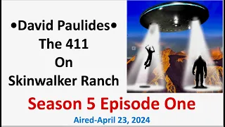 Missing 411 David Paulides Presents The 411 on Skinwalker Ranch Season Premier, April 23, 2024