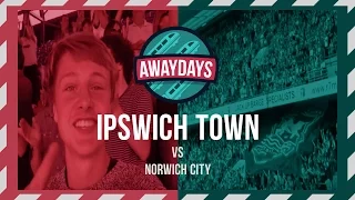 AwayDays: The East Anglian Derby (2)