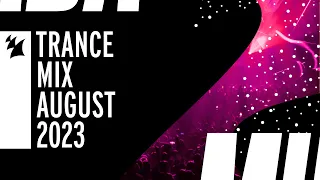 Armada Music Trance Mix - August 2023