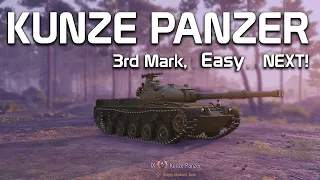 Kunze Panzer! "easy" 3rd mark!  | World of Tanks