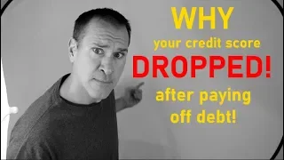 Why Your Credit Score DROPPED After Paying Off Debt!