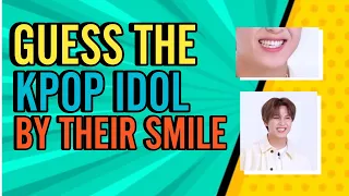 GUESS THE KPOP IDOL BY THEIR SMILE!! || GUESS KPOP