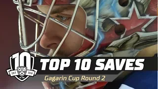 2018 Gagarin Cup Round 2 Top 10 Saves