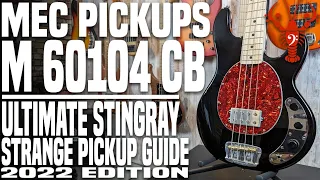 MEC M 60104 CB - Ultimate Stingray Strange Pickup Guide 2022 Edition - LowEndLobster Builds