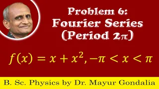 Fourier Series Examples and Solutions | Problem #6 | Numericals | Periodic Function | Period 2pi