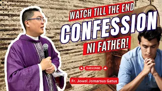 *WATCH TILL THE END* ANG CONFESSION NI FATHER II INSPIRING HOMILY II FR. JOWEL JOMARSUS GATUS