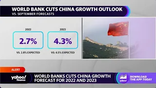 World Bank cuts China growth forecast for 2022 and 2023