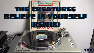 The Creatures - Believe In Yourself (REMIX) (Italo-Disco 1983) Extended AUDIO HQ - FULL HD