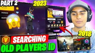 Searching Free Fire Old Players Id 2018 To 2023 - Free Fire Max ( Part 2 )