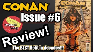 Review of Issue #6 of the new 'Conan the Barbarian' comic! Best Bêlit in decades!