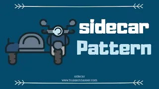What is the Sidecar pattern and why is it heavily used in micro-services