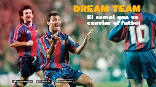 FC Barcelona - Dream Team: el sueño que cambió el fútbol