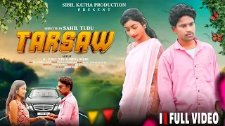 TARSAW NEW SANTHALI FULL VIDEO II M.TURKU TUDU II ARPITA II PUNAM HEMBRAM II SAHIL II BUNTY STUDIO