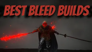 Top 5 BLEED Builds! Best Builds in ELDEN RING- PATCH 1.09 (2023)