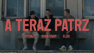 Łysonżi & Kuba Knap ft. Eldo - A teraz patrz (prod. Wizzo)