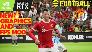 eFootball 2022 New Graphics and FPS Mod 🔥 | MANUTD Vs MANCITY | Nvidia RTX 3060 Ti