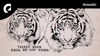 Velvet Moon - Call Me Out Tiger