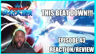 THIS BEAT DOWN!!! Dragon Quest Dai Episode 43 *Reaction/Review*