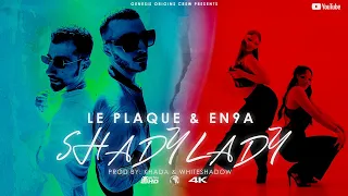 Le Plaque & EN9A - Shady Lady (Official Music Video)