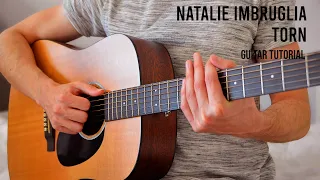 Natalie Imbruglia - Torn EASY Guitar Tutorial With Chords / Lyrics