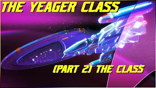 (208)The Yeager Class (Part 2) The Class Itself