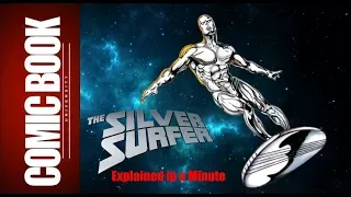 Silver Surfer (Explained in a Minute) | COMIC BOOK UNIVERSITY