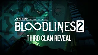 Bloodlines 2 - Third Clan Reveal