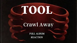 Tool - Crawl Away - FULL ALBUM REACTION!