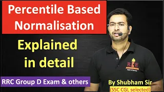 Percentile Based Normalisation Explained in Detail by Shubham Jain| RRC Group D exam