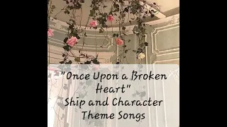 Once Upon a Broken Heart Character Theme Songs