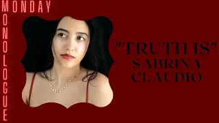 Truth Is By Sabrina Claudio | Monologue