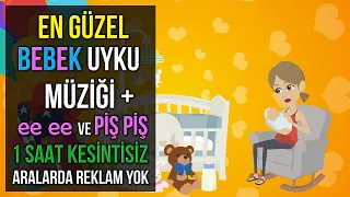 ♫ En Güzel Bebek Uyku Müziği + ee ve Piş Piş ♫ 1 Saat Kesintisiz (Baby Sleep Music)