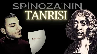 Spinoza ve Spinoza'nın Tanrısı (Detaylı Anlatım)