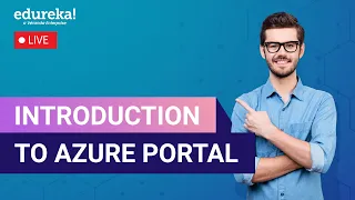 Introduction to Azure Portal | Azure Training | Edureka Live