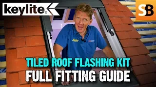 Keylite Tiled Roof Flashing Kit - Full Fitting Guide