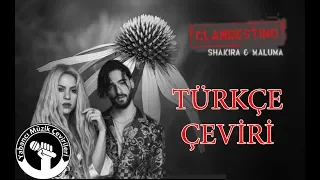 Shakira, Maluma - Clandestino ( TÜRKÇE ÇEVİRİ )