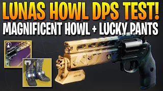 LUNAS HOWL WITH NEW PERK DPS TEST! Magnificent Howl AFTER Changes (Destiny 2 Final Shape)