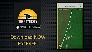 Turf Dynasty the BRAND NEW & FREE mobile horse racing game! Download now!