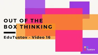 EduTustov - серия 16. Out of the Box thinking