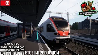 ETCS Introduction S Bahn Zentralschweiz Luzern - Sursee : Train Sim World 2 IN 4K 60FPS