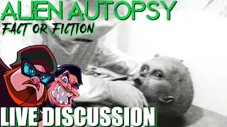 Alien Autopsy Fact or Fiction? - LIVE DISCUSSION